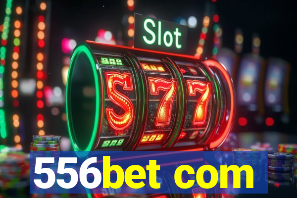 556bet com